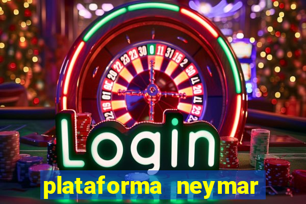 plataforma neymar jr bet